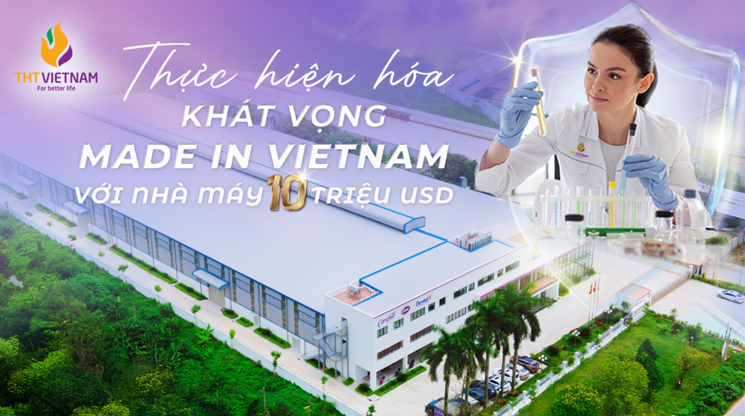 THỰC HIỆN HOÁ KHÁT VỌNG MADE IN VIETNAM VỚI NHÀ MÁY 10 TRIỆU USD