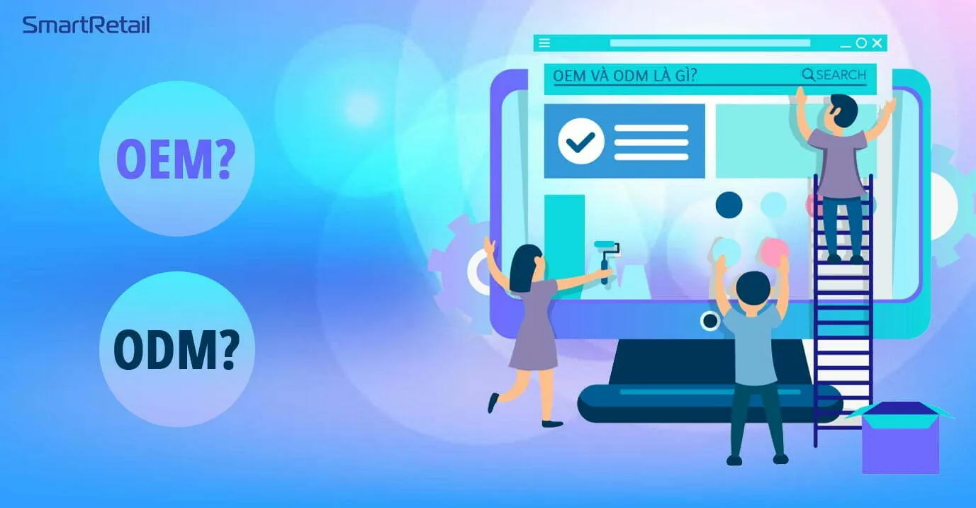 Những hiểu lầm phổ biến về OEM/ ODM trong sản xuất